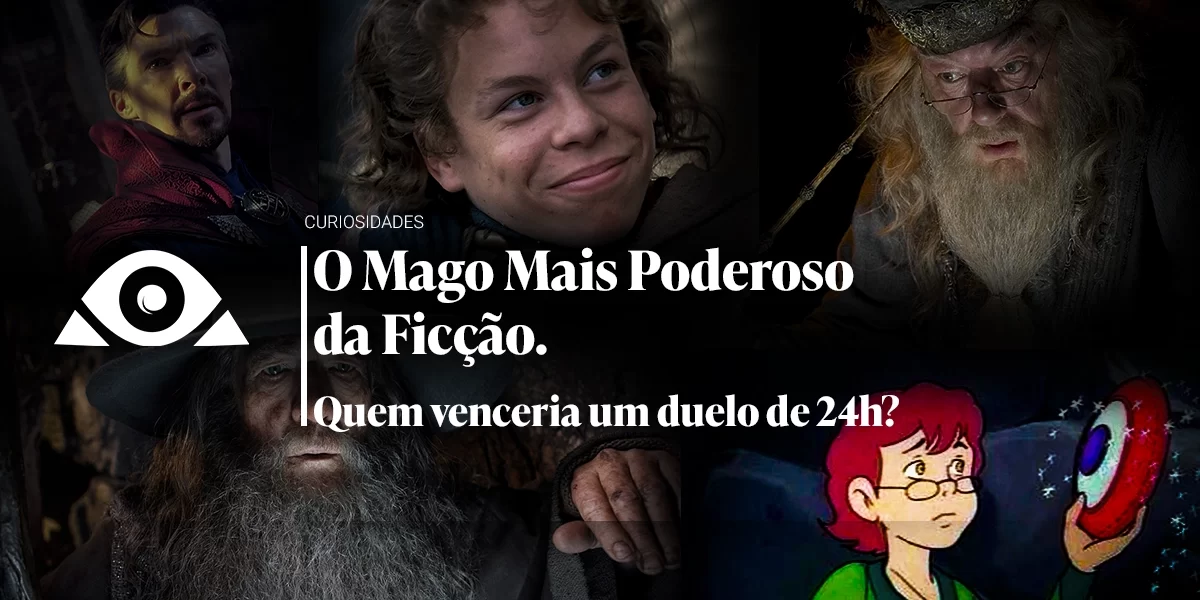 Capa do artigo O Mago Mais Poderoso da Ficção. Quem venceria um duelo de 24h?