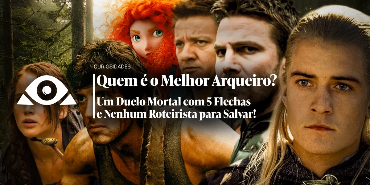 Capa do Artigo Quem é o Melhor Arqueiro da Ficção? Um Duelo Mortal com 5 Flechas e Nenhum Roteirista para Salvar